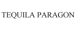 TEQUILA PARAGON trademark