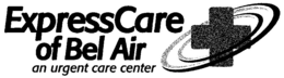 EXPRESSCARE OF BEL AIR AN URGENT CARE CENTER trademark