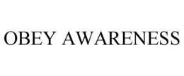 OBEY AWARENESS trademark