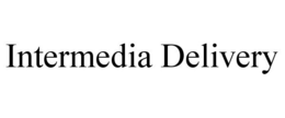 INTERMEDIA DELIVERY trademark