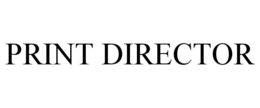 PRINT DIRECTOR trademark