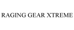 RAGING GEAR XTREME trademark