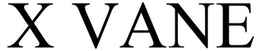 X VANE trademark