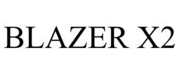 BLAZER X2 trademark