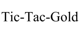 TIC-TAC-GOLD trademark