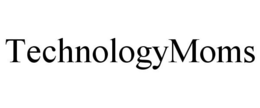 TECHNOLOGYMOMS trademark