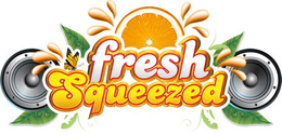 FRESH SQUEEZED trademark