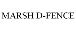 MARSH D-FENCE trademark