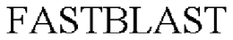 FASTBLAST trademark