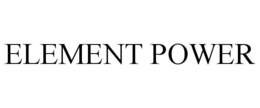ELEMENT POWER trademark