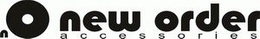 NO NEW ORDER ACCESSORIES trademark