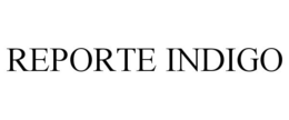 REPORTE INDIGO trademark