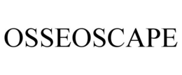 OSSEOSCAPE trademark