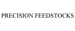 PRECISION FEEDSTOCKS trademark