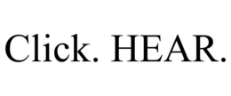 CLICK. HEAR. trademark