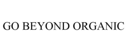 GO BEYOND ORGANIC trademark