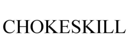 CHOKESKILL trademark