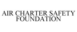 AIR CHARTER SAFETY FOUNDATION trademark
