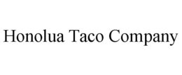 HONOLUA TACO COMPANY trademark