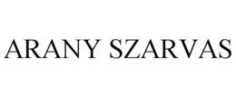 ARANY SZARVAS trademark