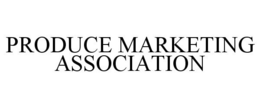 PRODUCE MARKETING ASSOCIATION trademark