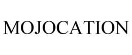 MOJOCATION trademark