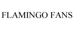FLAMINGO FANS trademark