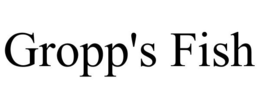 GROPP'S FISH trademark