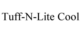 TUFF-N-LITE COOL trademark