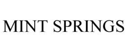 MINT SPRINGS trademark