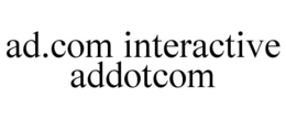 AD.COM INTERACTIVE ADDOTCOM trademark