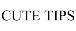 CUTE TIPS trademark