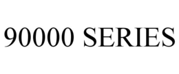 90000 SERIES trademark