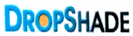 DROPSHADE trademark