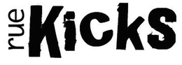 RUE KICKS trademark