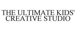 THE ULTIMATE KIDS' CREATIVE STUDIO trademark