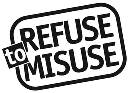 REFUSE TO MISUSE trademark
