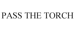 PASS THE TORCH trademark