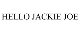 HELLO JACKIE JOE trademark