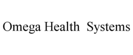 OMEGA HEALTH SYSTEMS trademark
