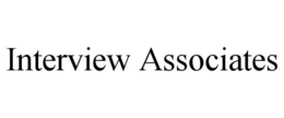 INTERVIEW ASSOCIATES trademark