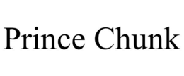 PRINCE CHUNK trademark