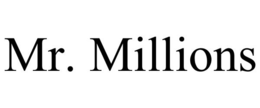 MR. MILLIONS trademark