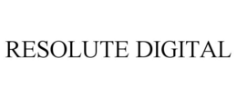 RESOLUTE DIGITAL trademark