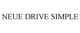 NEUE DRIVE SIMPLE trademark