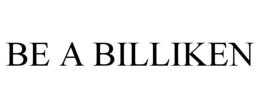 BE A BILLIKEN trademark
