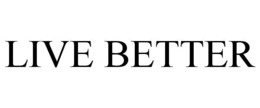 LIVE BETTER trademark