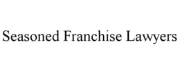 SEASONED FRANCHISE LAWYERS trademark
