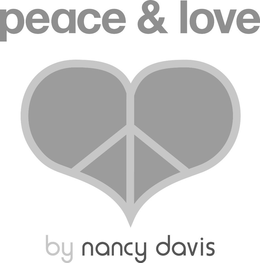 PEACE & LOVE BY NANCY DAVIS trademark