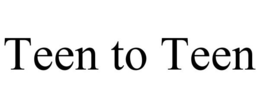 TEEN TO TEEN trademark